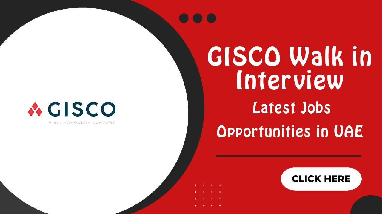 GISCO Careers 2025 Walk in Interview in Abu Dhabi